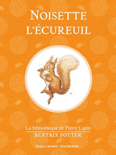 Noisette l'ecureuil (The Tale of Squirrel Nutkin) von Gallimard Jeunesse